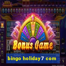 bingo holiday7 com