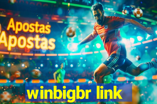 winbigbr link