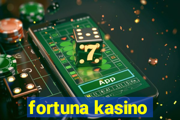 fortuna kasino