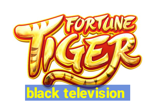 black television