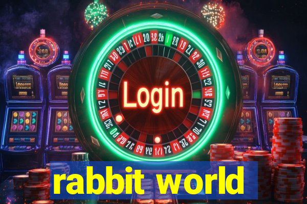 rabbit world