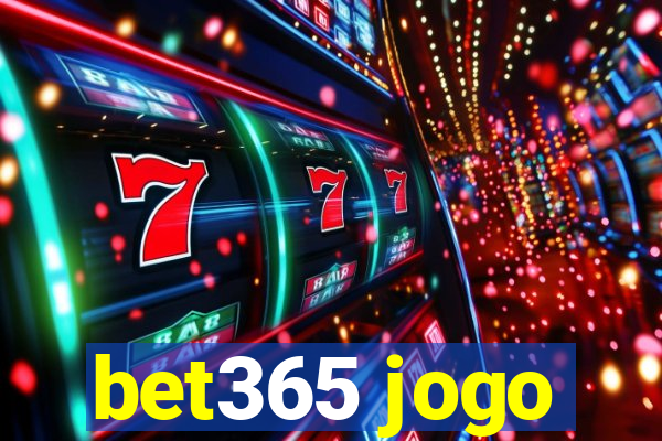 bet365 jogo