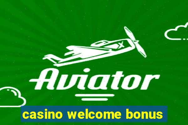 casino welcome bonus