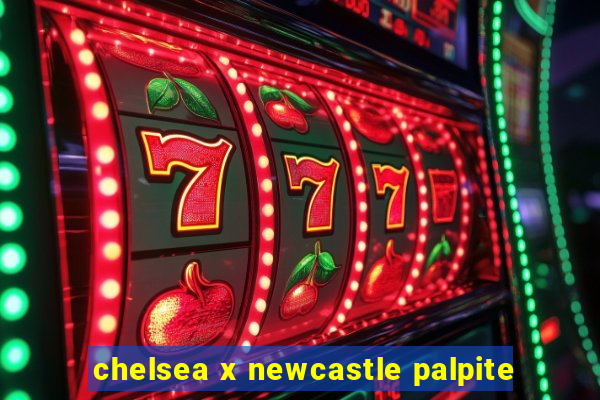 chelsea x newcastle palpite