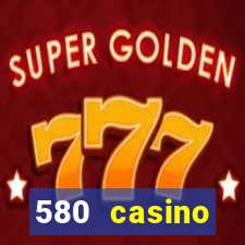 580 casino livermore ca