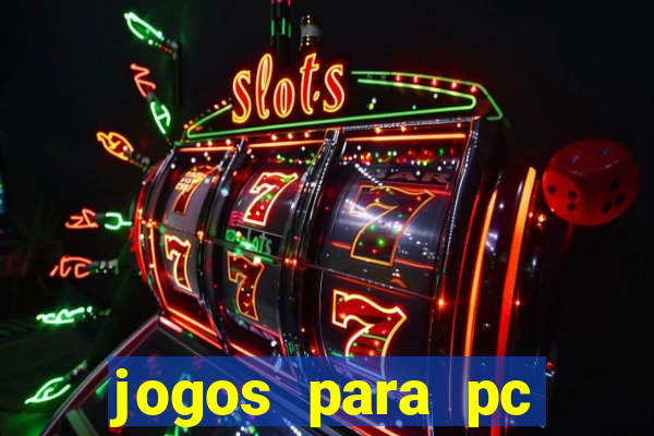 jogos para pc windows 7 gratis