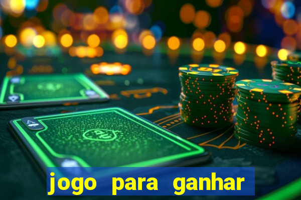 jogo para ganhar dinheiro de verdade no pix na hora