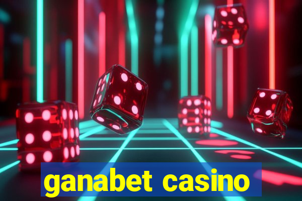 ganabet casino