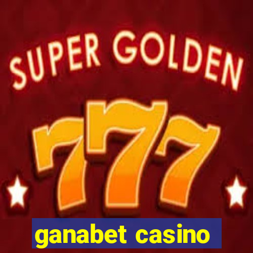 ganabet casino