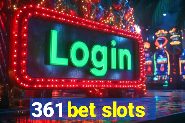 361 bet slots