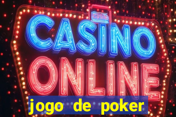 jogo de poker online com dinheiro real