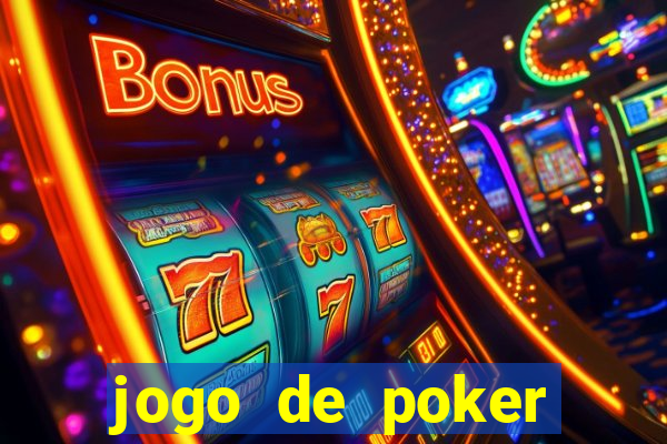 jogo de poker online com dinheiro real