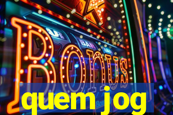 quem jog