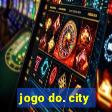 jogo do. city