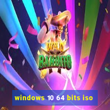 windows 10 64 bits iso