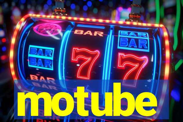 motube