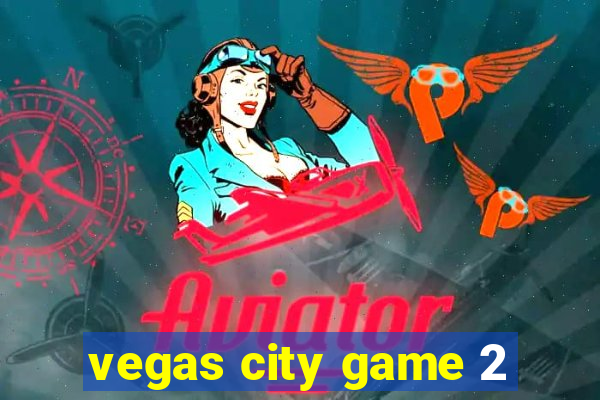 vegas city game 2