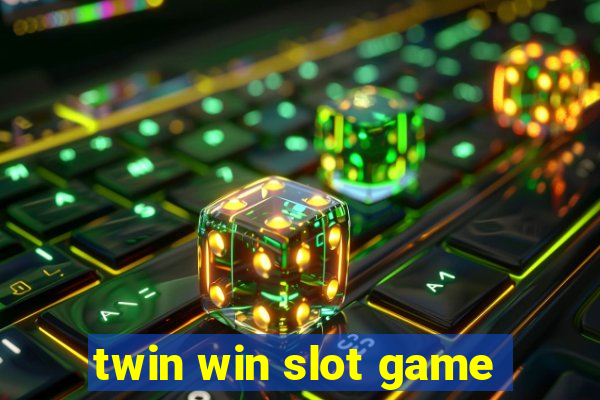 twin win slot game