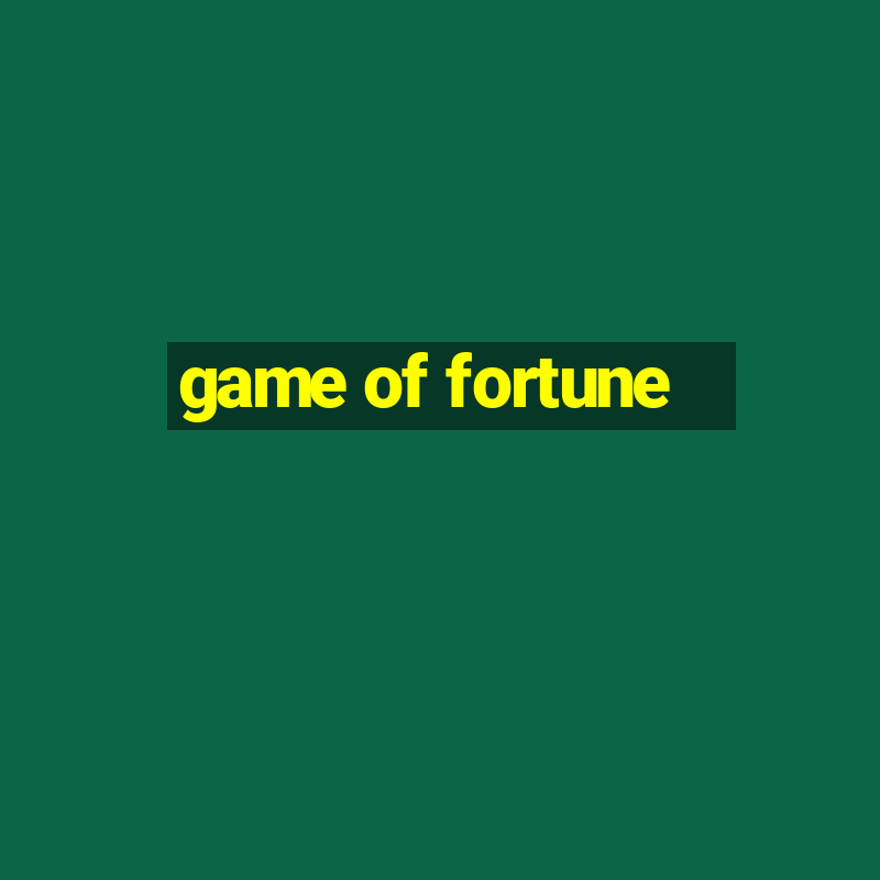 game of fortune