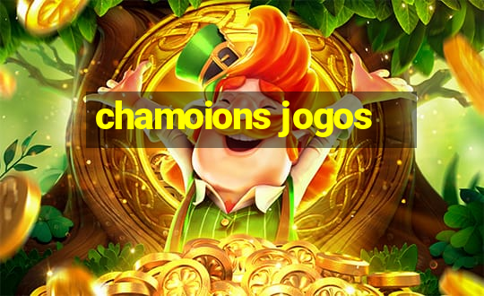 chamoions jogos