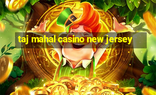 taj mahal casino new jersey