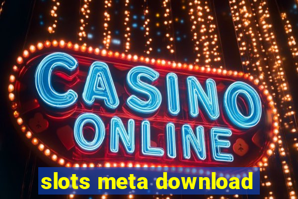 slots meta download