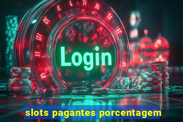 slots pagantes porcentagem