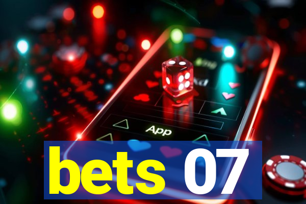 bets 07