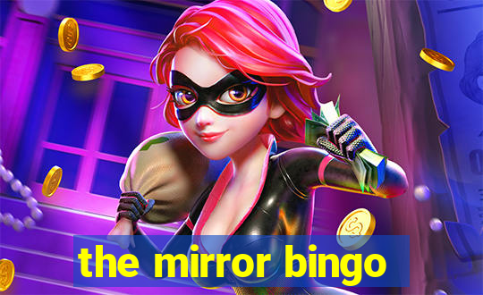 the mirror bingo