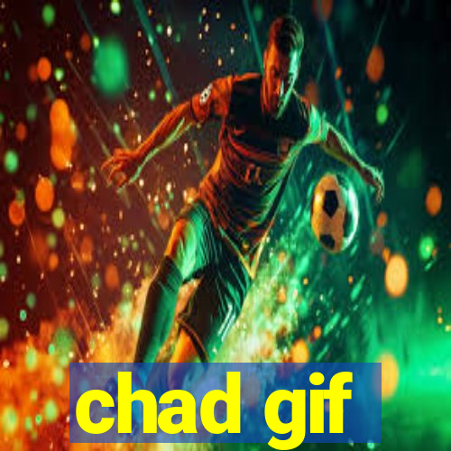 chad gif