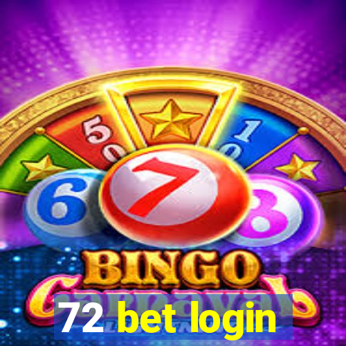 72 bet login