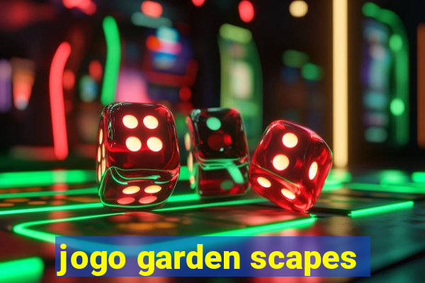 jogo garden scapes