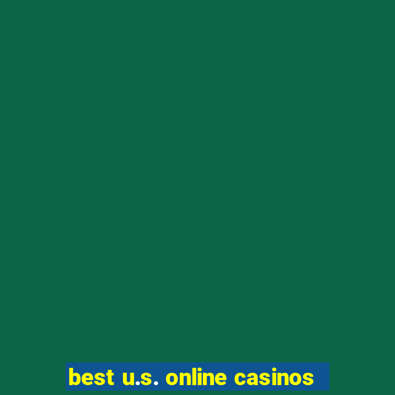 best u.s. online casinos