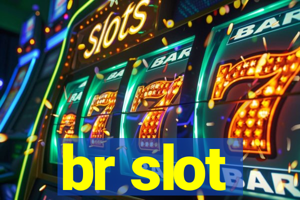 br slot