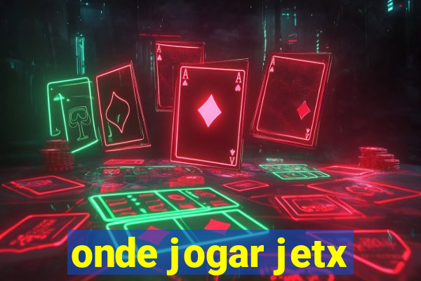 onde jogar jetx