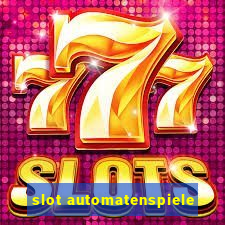 slot automatenspiele