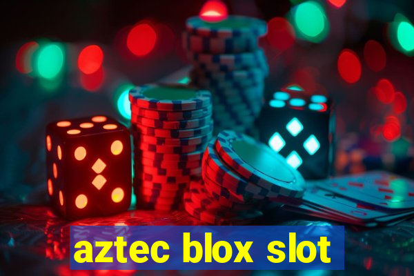 aztec blox slot