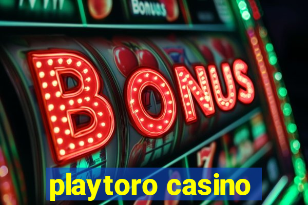 playtoro casino