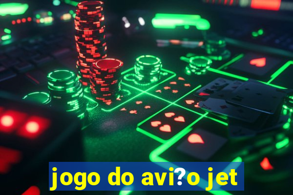 jogo do avi?o jet