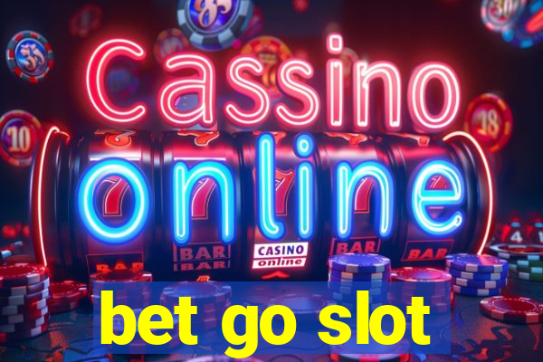 bet go slot