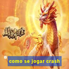 como se jogar crash