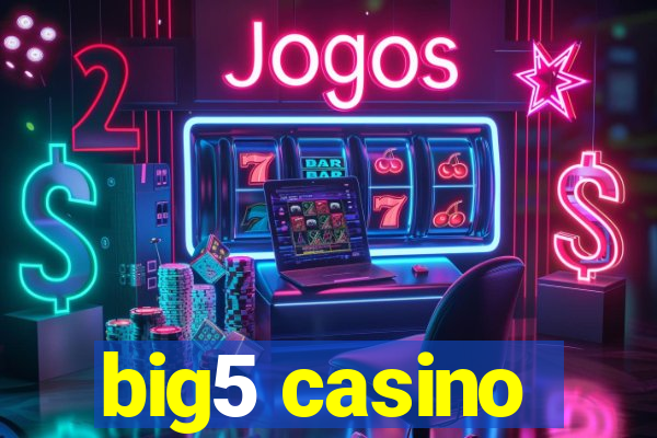 big5 casino