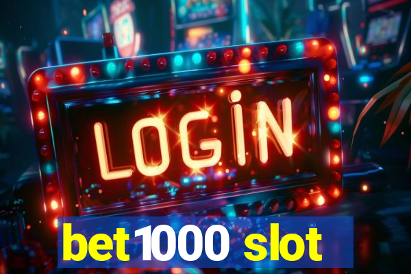 bet1000 slot