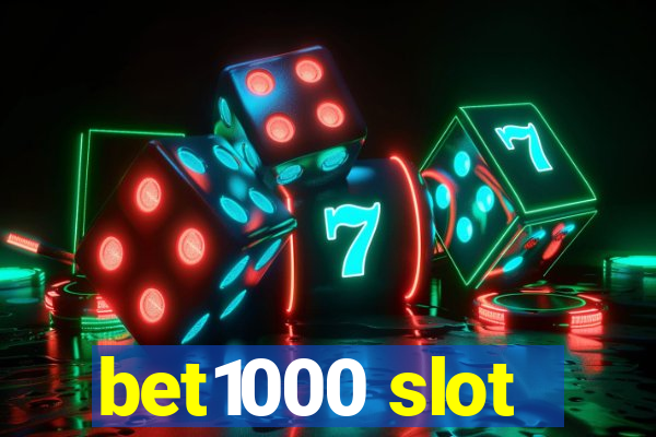 bet1000 slot