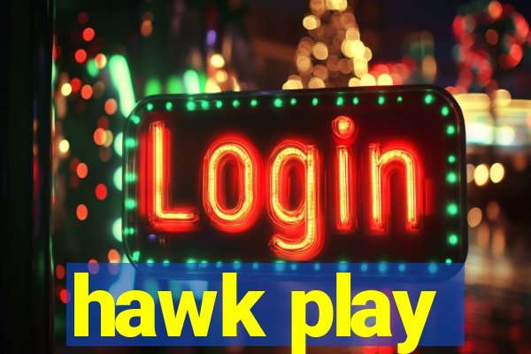 hawk play