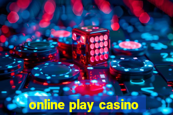 online play casino