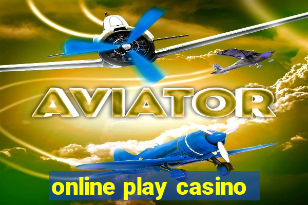 online play casino