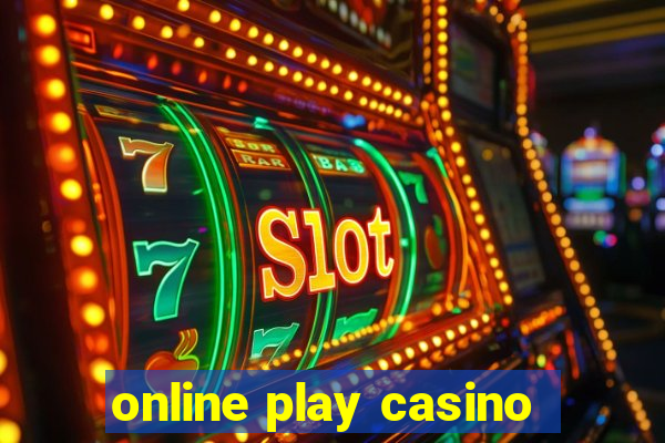 online play casino