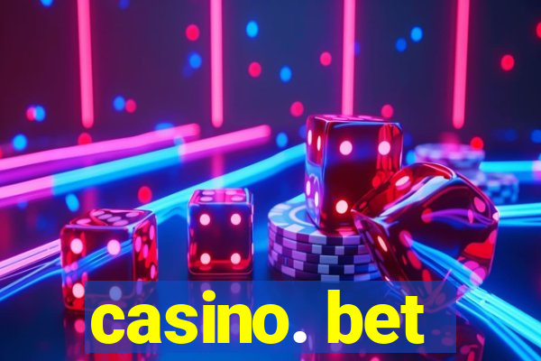 casino. bet