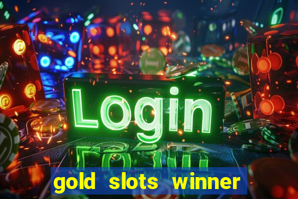 gold slots winner paga mesmo